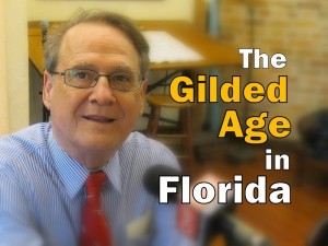 The Gilded Age in Florida