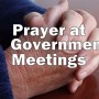 Prayer at Government Meetings (photo "Hands 2" courtesy Adrian van Leen)
