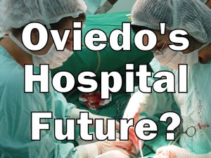 Oviedo's Hospital Future?