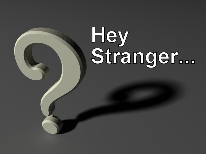 Hey Stranger... What's Your Story?
